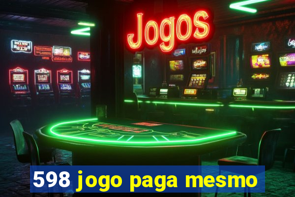 598 jogo paga mesmo